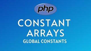 #13 PHP Tutorial For Beginners  |  PHP Constant Arrays | Global Arrays