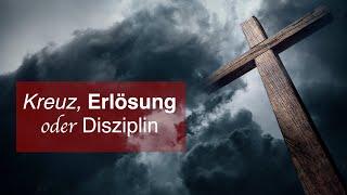 Disziplin, Erlösung, das Kreuz - im Prinzip dasselbe?