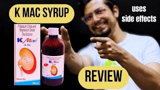 K mac Syrup uses in Hindi | k mac syrup ke fayde | K cit syup dose, side effects