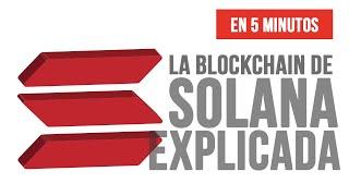  ¿Qué es SOLANA? La BLOCKCHAIN de SOLANA explicada en 5 minutos - Criptomonedas 2021