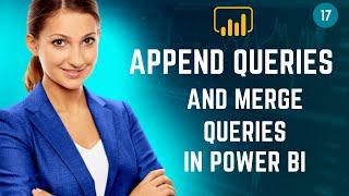 Append Queries and Merge Queries | Merge vs Append in Power Query | Power BI Tutorial