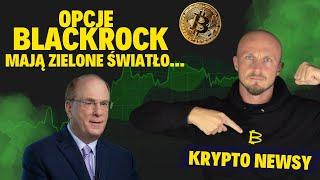 Kryptowaluty wiadomości! Opcje BLACKROCK zatwierdzone! Co się dzieje z rezerwami BTC?