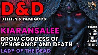 D&D Lore: Kiaransalee - Drow Goddess of Vengeance and Death