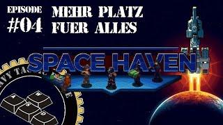 Space Haven - #04  - Mehr Platz für alles [Let's Play | Gameplay | german | deutsch]