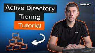 How to Secure Active Directory (AD Tiering) - Tutorial 15 min