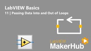 LabVIEW Basics - 11 | Passing Data Into and Out of Loops