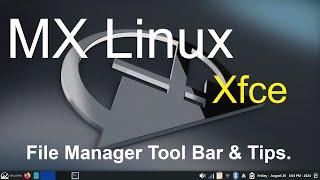 MX Linux - Xfce - File Manager Toolbar & tips.