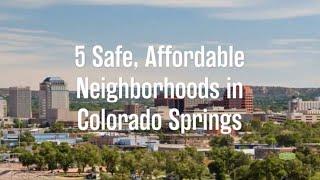 5 Affordable & Safe Neighborhoods in Colorado Springs