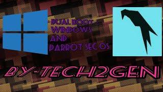 How To Dual Boot Windows 7/8/8.1/10 and Parrot Security OS