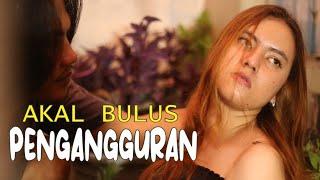 (Akal Bulus) Minta kerjaan Malah Ngerjain - film pendek