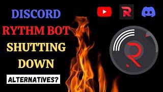 Rythm BOT Shutting Down - Rythm BOT Discord - Rythm Music BOT Alternatives