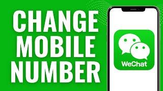 How to Change Mobile Number on Wechat