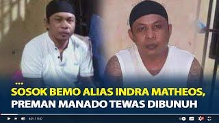 Sosok Bemo Alias Indra Matheos, Preman Manado Tewas Dibunuh, Pemakaman Didatangi Ratusan Pelayat