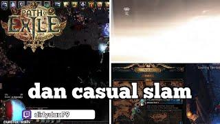 dan casual slam | Daily Path of Exile Highlights