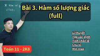 Bài 3. Hàm số lượng giác (full dạng) | Toán 11 (SGK mới) | 2K8 | Thầy Phạm Tuấn