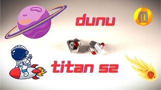 The Dunu Titan S2: better than the original?