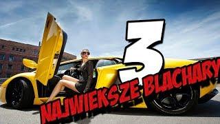 3 NAJWIEKSZE BLACHARY !!! #3