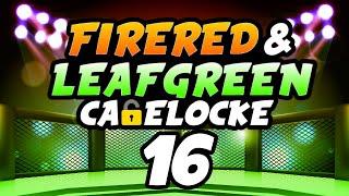 Pokemon Fire Red & Leaf Green Cagelocke vs @leafgreengaming Ep 16