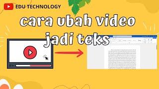 Cara Mengubah Video Youtube Menjadi Teks Paragraf - EDU TECHNOLOGY