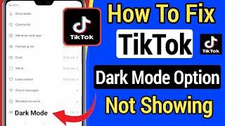 How To Fix TikTok Dark Mode Option Not Showing (New Feature 2022)|Fix Tiktok Dark Mode Option mising