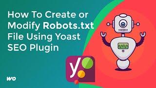 How To Create or Modify Robots.txt File Using Yoast SEO Plugin (EASY)