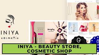 Iniya - Beauty Store, Cosmetic Shop | Step By Step Installation Guide best GPL beauty theme download