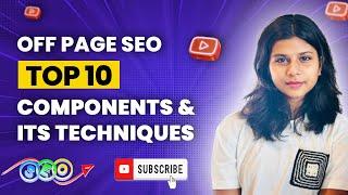 Off Page SEO Top 10 Components & Its Techniques