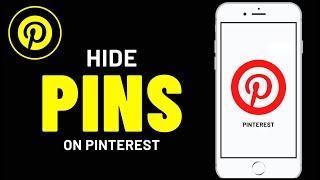 How to Hide Pins on Pinterest