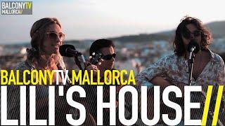 LILI'S HOUSE - LILI SWEET LILI (BalconyTV)