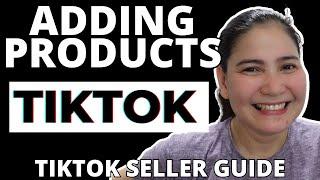 CARA MENAMBAH PRODUK DI TOKO TIKTOK (Panduan Penjual TikTok - Tagalog)