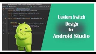 How to Create Custom Switch Button in Android Studio