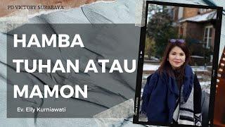 HAMBA TUHAN ATAU MAMON | Ev. Elly Kurniawati | 22 Agustus 2024