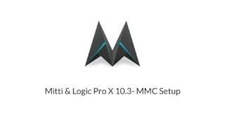 Mitti & Logic Pro X  - MMC Setup