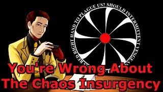 You're Wrong About The Chaos Insurgency