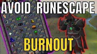 How To Avoid Runescape Burnout [OSRS]