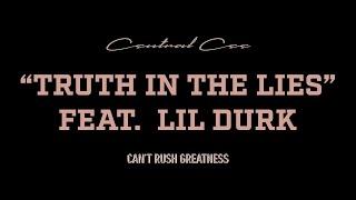 CENTRAL CEE - TRUTH IN THE LIES FEAT. LIL DURK (LYRICS)