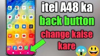 Itel A48 ka back button change kaise Kare | how to change itel A48 back button