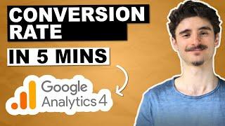 Conversion Rate in Google Analytics 4 | Two Ways to Show CVR in GA4