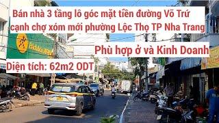 Bán nhà mặt tiền Võ Trứ, khu bàn cờ trung tâm TP Nha Trang, bên cạnh chợ xóm mới, buôn bán tốt nhất