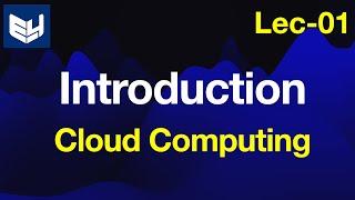 Cloud Computing tutorial for beginners | CC | Lec-01 | Bhanu Priya