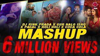 DJ RINK PRADA x GUR NALO ISHQ x PAGAL x HAULI HAULI x COCA COLA MASHUP