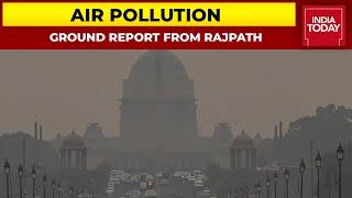 Thick Layer Of Smog Engulfs Delhi | Ground Report From Rajpath | Reporter Diary