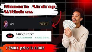 Monorix Airdrop Withdraw | Monorix Airdrop claim | Monorix Withdraw full details Video| Real or scam