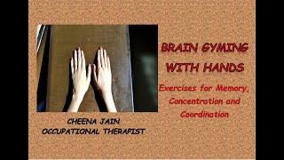 10 BRAIN BOOSTING EXERCISES with hands for memory concentration and coordination.