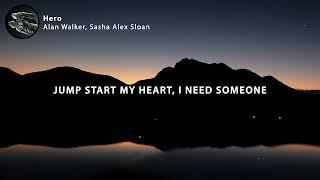 Alan Walker & Sasha Alex Sloan - Hero (Lyrics)