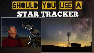 Should You Use A Star Tracker ...???