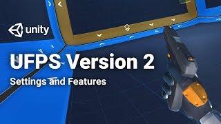 Settings and Features - Unity 2018: UFPS 2 Overview (3/3)