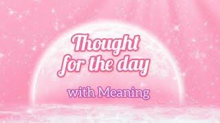 Thought for the Day with Meaning in English/Thoughts for School Assembly/Thoughts and meanings