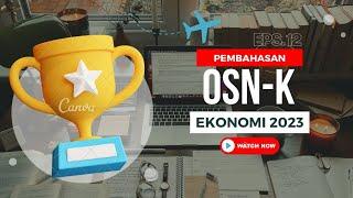 Pembahasan OSNK Ekonomi 2023 versi PUSMENJAR Ep.5