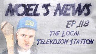 Noel's News Ep.118 | The Local Television Channel